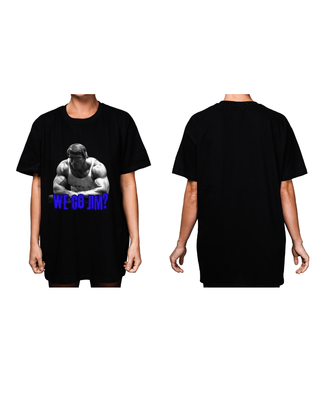 #8003 - Playera Oversized Gym "We Go Jim?"