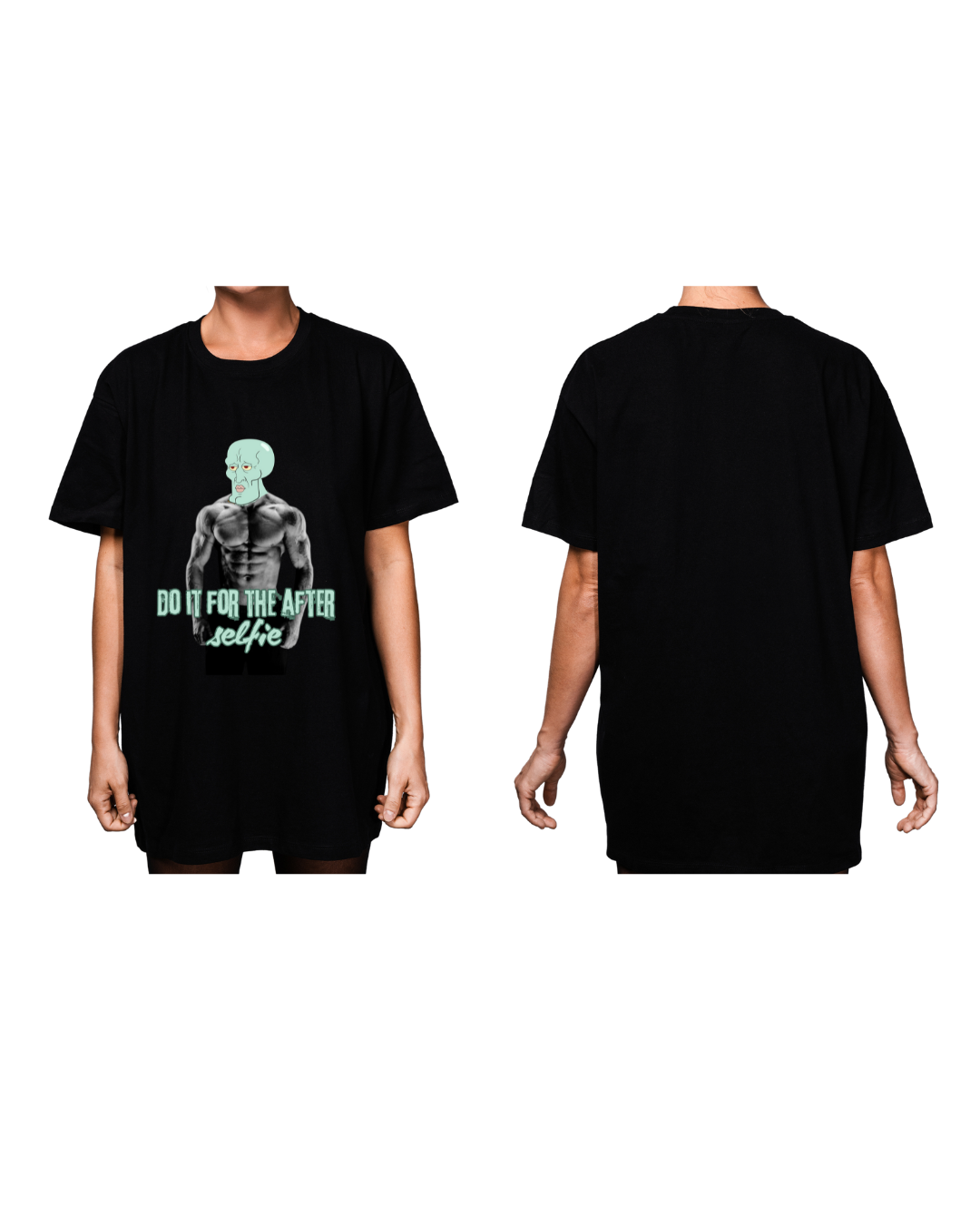 #8004 - Playera Oversized Gym "Do it for the after selfie"